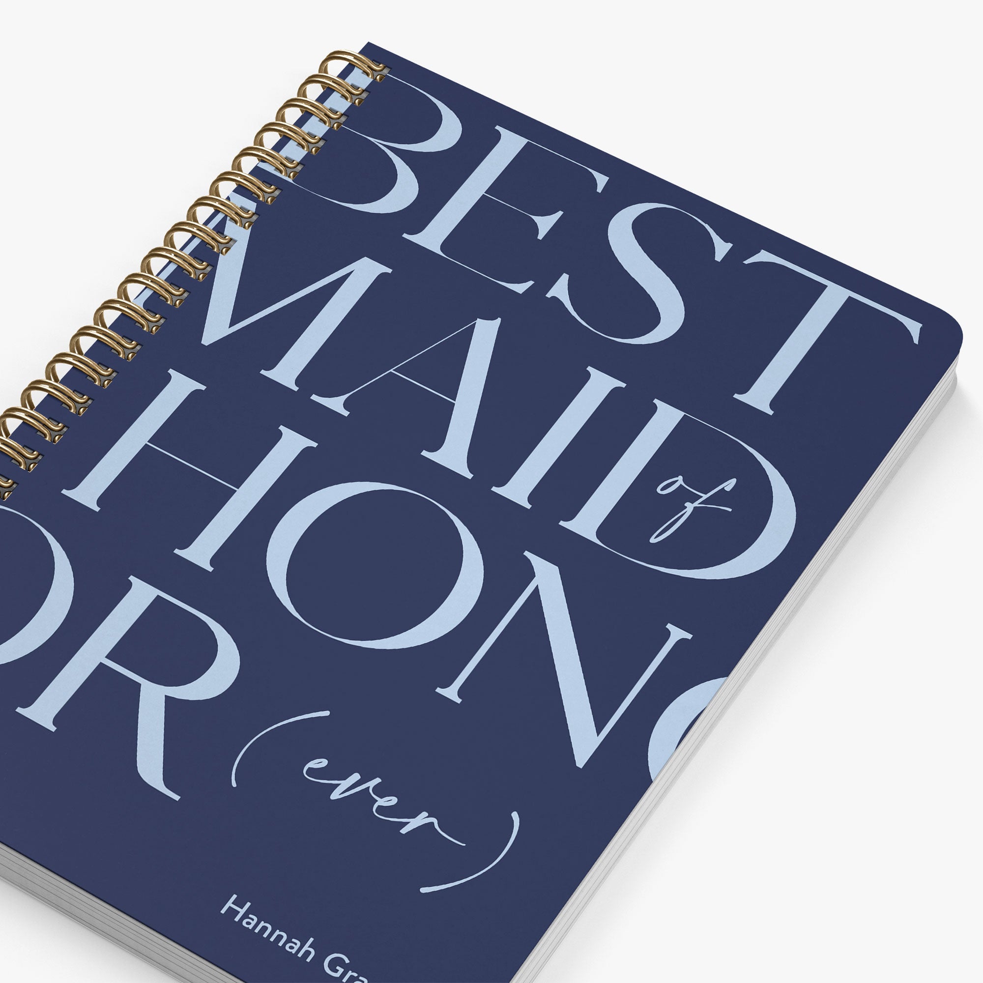 Custom notebook with 'Best Maid of Honor ever' text on a white background