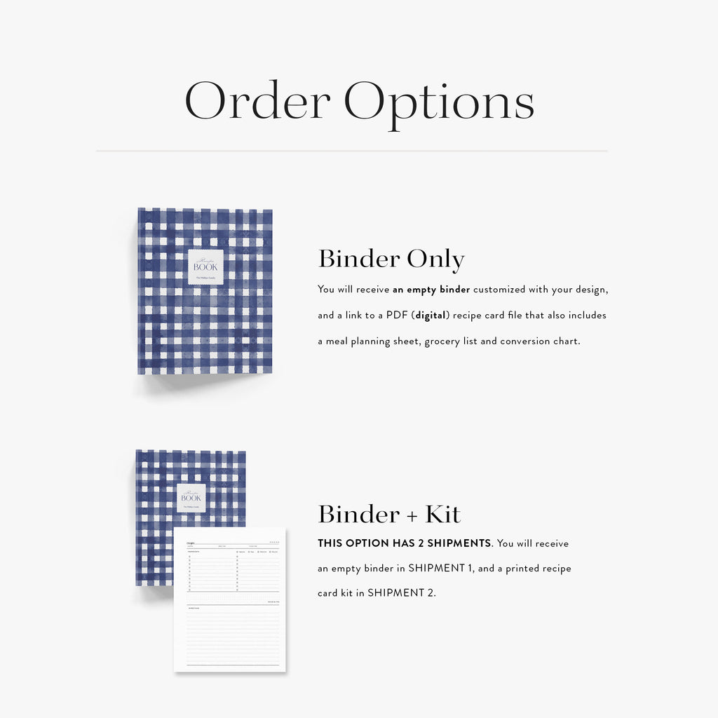 Our custom keepsake cookbooks come in 2 options; an empty binder with digital recipe card to print at home or with a printable recipe kit