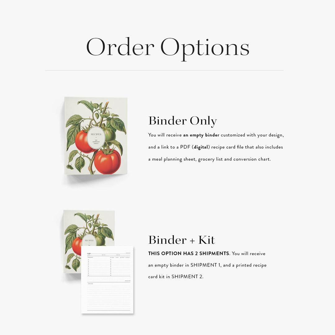 Our custom recipe binders come in two options; empty with a digital recipe card to print at home or with a printed recipe kit