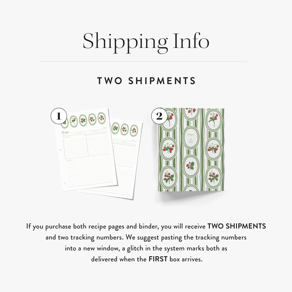 Recipe binder insert pages will come in two shipments if you also purchase a binder