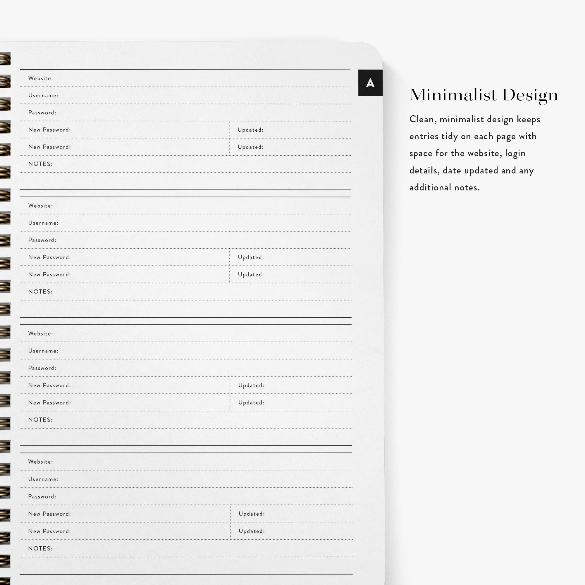 Password keepers feature a clean, minimalist interior which keeps login details tidy and easy to find

