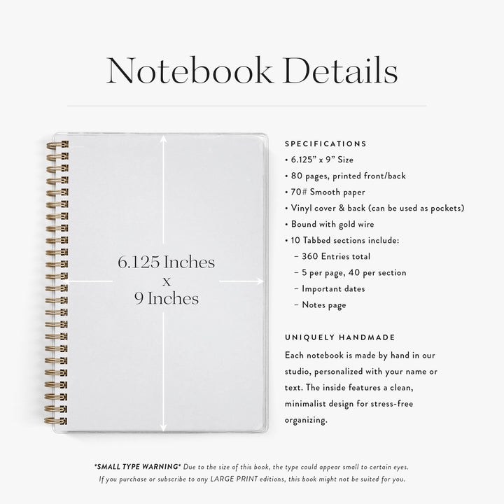 Our custom address books are a compact size, have 80 pages total, are printed on smooth 70# paper and are bound with gold wire