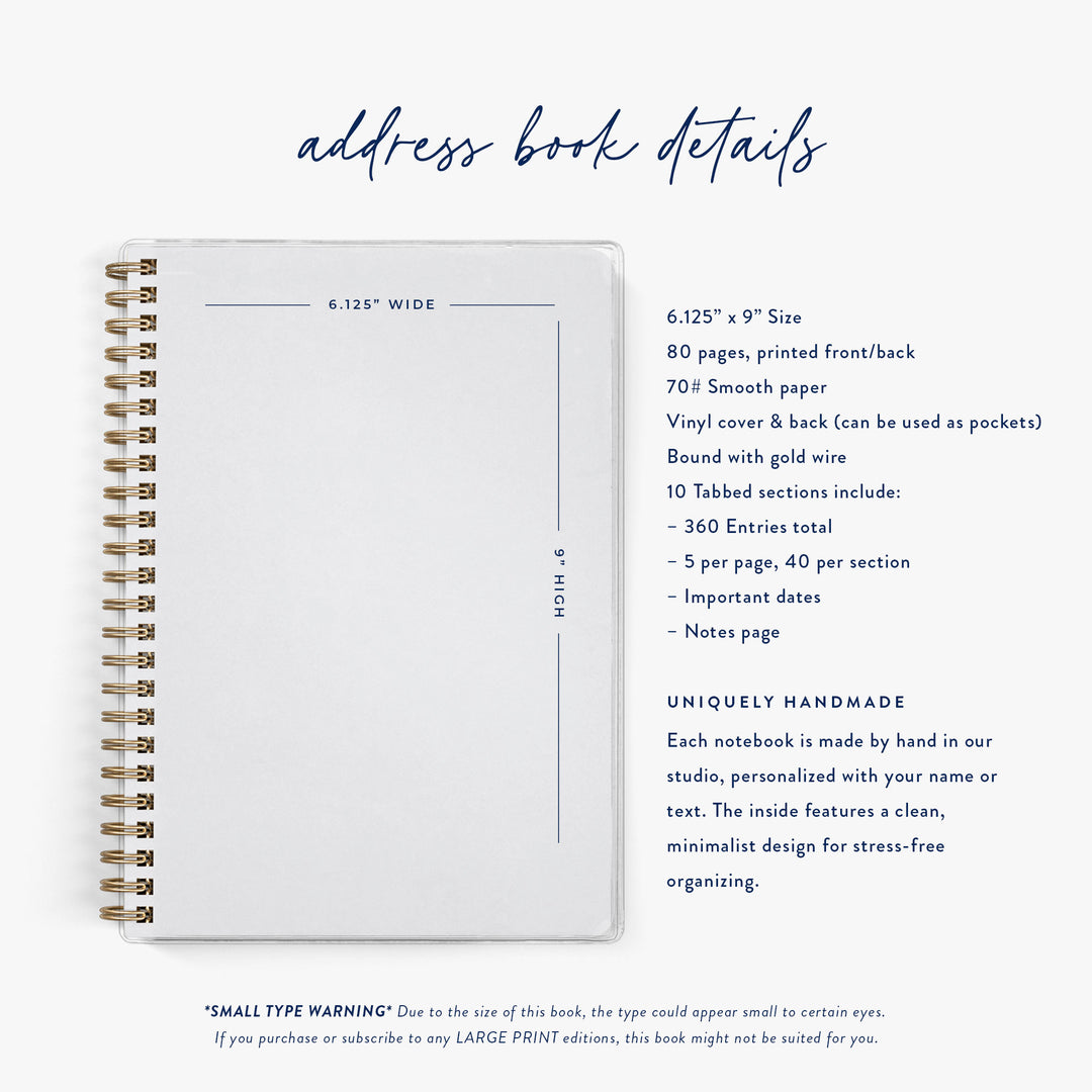 Our custom address books are a compact size, have 80 pages total, are printed on smooth 70# paper and are bound with gold wire