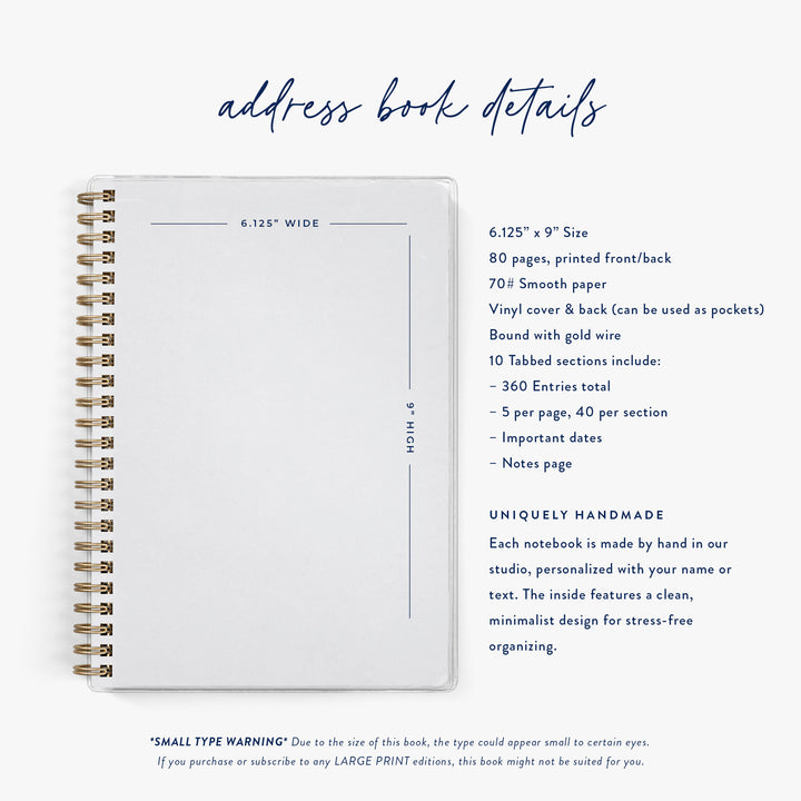 Our custom address books are a compact size, have 80 pages total, are printed on smooth 70# paper and are bound with gold wire