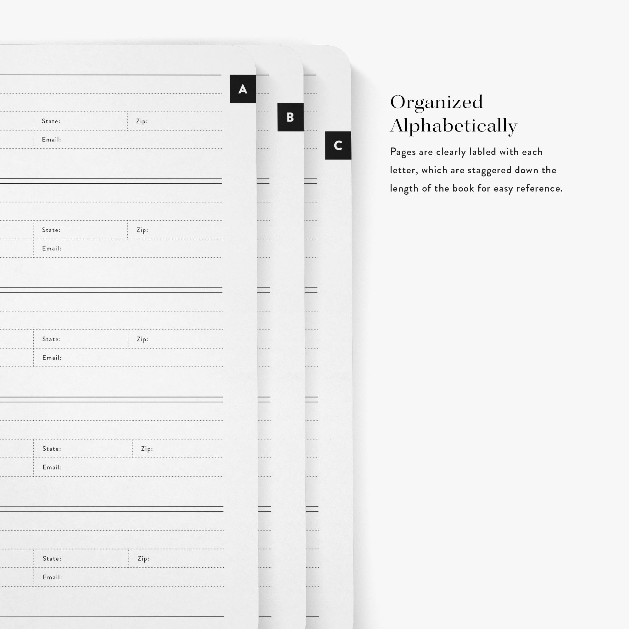 Our address notebooks have staggered alphabetical pages making finding and adding friends and family easy