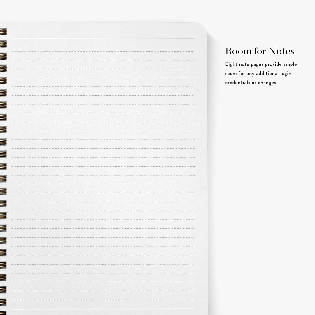 Our password notebooks include eight pages of blank notes for any additional login or website credentials